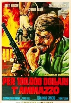 100 тысяч долларов за убийство / Per 100.000 dollari t'ammazzo (1968) фильм скачать через торрент в хорошем качестве