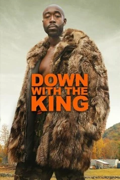 Долой короля / Down with the King (2021) фильм скачать через торрент в хорошем качестве