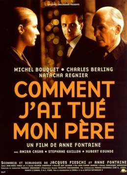 Как я убил своего отца / Comment j'ai tué mon père (2001) фильм скачать через торрент в хорошем качестве