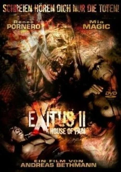 Прерванная жизнь 2: Дом боли / Exitus II: House of Pain (2008) фильм скачать через торрент в хорошем качестве