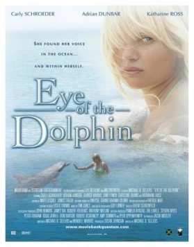 Глаз дельфина / Eye of the Dolphin (2006) фильм скачать через торрент в хорошем качестве