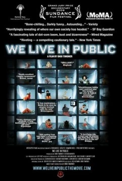 Мы живем на людях / We Live in Public (2009) фильм скачать через торрент в хорошем качестве