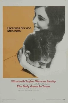 Единственная забава в городке / The Only Game in Town (1970) фильм скачать через торрент в хорошем качестве