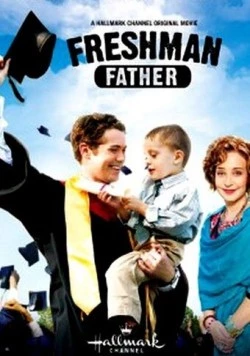 Новоиспеченный отец / Freshman Father (2010) фильм скачать через торрент в хорошем качестве
