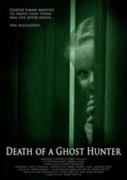 Смерть призрачного охотника / Death of a Ghost Hunter (2007) фильм скачать через торрент в хорошем качестве