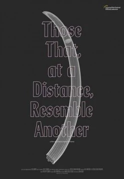 То, что на расстоянии напоминает другое / Those That, at a Distance, Resemble Another (2019) фильм скачать через торрент в хорошем качестве
