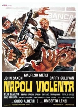 Насилие в Неаполе / Napoli violenta (1976) фильм скачать через торрент в хорошем качестве