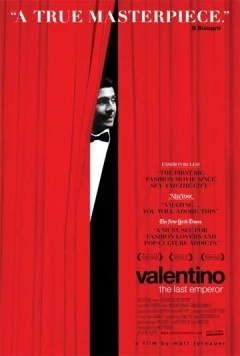 Валентино: Последний император / Valentino: The Last Emperor (2008) фильм скачать через торрент в хорошем качестве