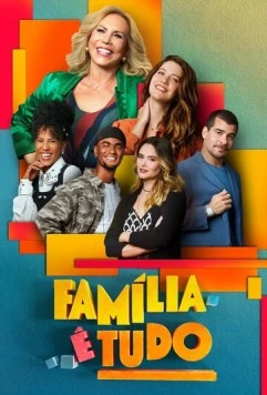 Семья – это всё / Família é Tudo (2024) сериал скачать через торрент в хорошем качестве