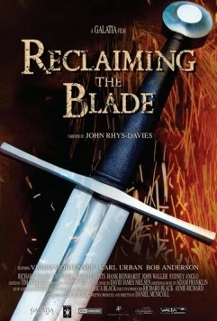 Совершенство клинка / Reclaiming the Blade (2009) фильм скачать через торрент в хорошем качестве