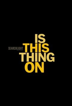 Эта штука работает? / Is This Thing On? (2025) фильм скачать через торрент в хорошем качестве