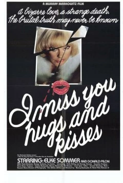 Я скучаю по тебе, обнимаю и целую / I Miss You, Hugs and Kisses (1978) фильм скачать через торрент в хорошем качестве