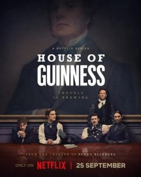 Дом Гиннесса / House of Guinness (2025) сериал скачать через торрент в хорошем качестве