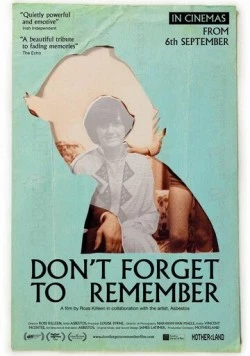 Не забывай помнить / Don't Forget to Remember (2024) фильм скачать через торрент в хорошем качестве