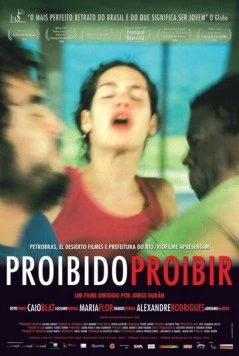Запрещено запрещать / Proibido Proibir (2006) фильм скачать через торрент в хорошем качестве