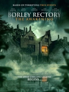 Монахиня из Борли. Возвращение / Borley Rectory: The Awakening (2025) фильм скачать через торрент в хорошем качестве