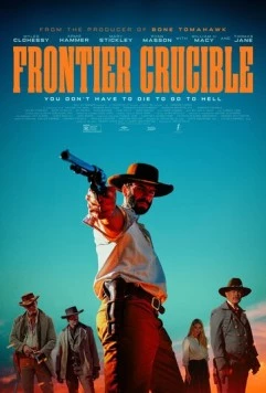 Испытания на фронтире / Frontier Crucible (2025) фильм скачать через торрент в хорошем качестве