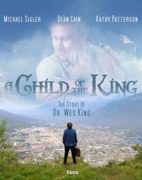 Дитя Кинга / A Child of the King (2019) фильм скачать через торрент в хорошем качестве