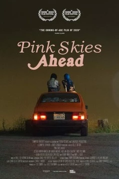 Розовое небо впереди / Pink Skies Ahead (2020) фильм скачать через торрент в хорошем качестве