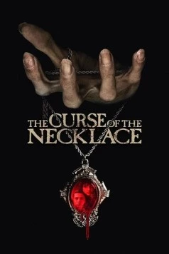 Проклятое ожерелье / The Curse of the Necklace (2024) фильм скачать через торрент в хорошем качестве
