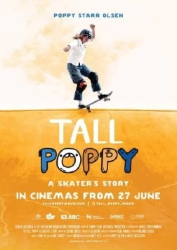 Постер: Поппи: История скейтбордистки / Tall Poppy (2021)