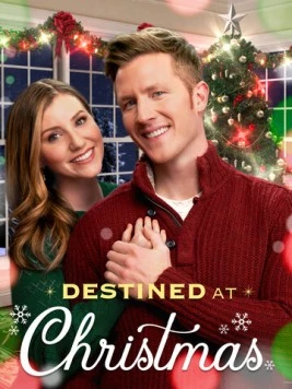 Судьбоносное Рождество / Destined at Christmas (2022) фильм скачать через торрент в хорошем качестве