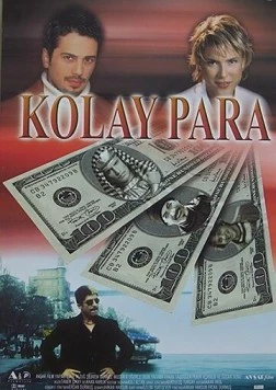 Легкие деньги / Kolay para (2002) фильм скачать через торрент в хорошем качестве