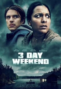 Трехдневный уик-энд / 3 Day Weekend (2020) фильм скачать через торрент в хорошем качестве