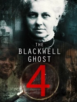 Призрак Блэквелла 4 / The Blackwell Ghost 4 (2020) фильм скачать через торрент в хорошем качестве