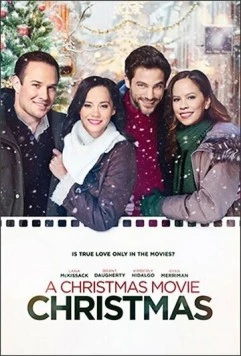 Рождество в рождественском фильме / A Christmas Movie Christmas (2019) фильм скачать через торрент в хорошем качестве