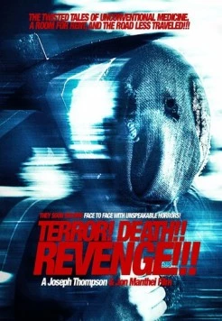 Страх! Смерть! Возмездие! / Terror! Death! Revenge! (2018) фильм скачать через торрент в хорошем качестве