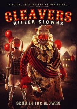 Клоуны-убийцы / Cleavers: Killer Clowns (2019) фильм скачать через торрент в хорошем качестве