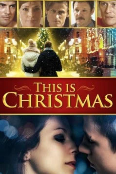 Это Рождество / This Is Christmas (2017) фильм скачать через торрент в хорошем качестве
