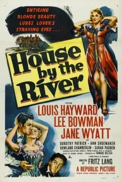 Дом у реки / House by the River (1950) фильм скачать через торрент в хорошем качестве