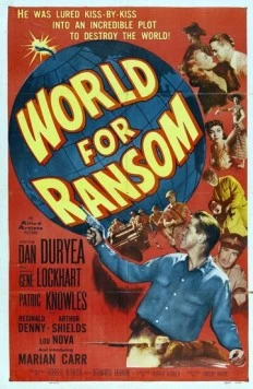 Мир за выкуп / World for Ransom (1954) фильм скачать через торрент в хорошем качестве