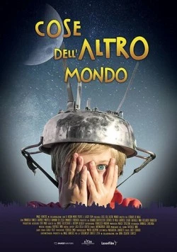 Как с Луны свалился / Cose dell'altro mondo (2017) фильм скачать через торрент в хорошем качестве