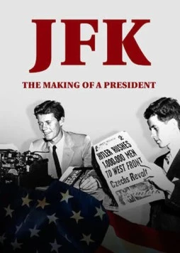 JFK: Становление президента / JFK: The Making of a President (2017) фильм скачать через торрент в хорошем качестве