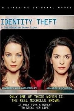 Кража личности / Identity Theft: The Michelle Brown Story (2004) фильм скачать через торрент в хорошем качестве