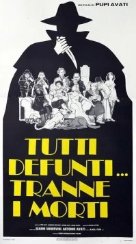 Все покойники... кроме мертвых / Tutti defunti... tranne i morti (1977) фильм скачать через торрент в хорошем качестве