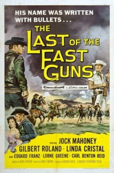 Герой револьвера / The Last of the Fast Guns (1958) фильм скачать через торрент в хорошем качестве
