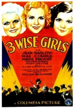 Три умницы / Three Wise Girls (1932) фильм скачать через торрент в хорошем качестве