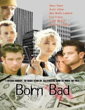 Рожденные плохими / Born Bad (1997) фильм скачать через торрент в хорошем качестве