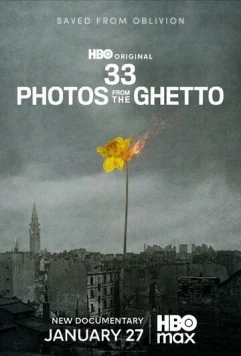 Постер: 33 фотографии из гетто / 33 Photos from the Ghetto (2026)