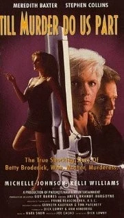 Пока убийство не разлучит нас / A Woman Scorned: The Betty Broderick Story (1992) фильм скачать через торрент в хорошем качестве