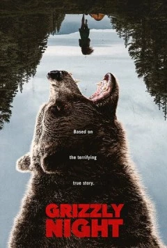 Ночь гризли / Grizzly Night (2026) фильм скачать через торрент в хорошем качестве