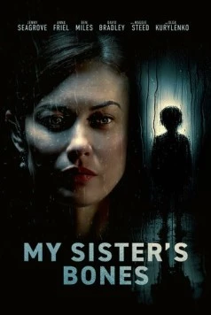 Тайны моей сестры / My Sister's Bones (2026) фильм скачать через торрент в хорошем качестве