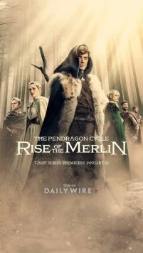 Цикл Пендрагона: Восхождение Мерлина / The Pendragon Cycle: Rise of the Merlin (2025) сериал скачать через торрент в хорошем качестве