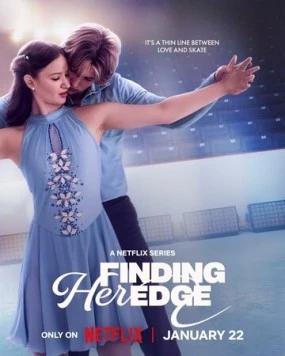 По кромке льда / Finding Her Edge (2026) сериал скачать через торрент в хорошем качестве
