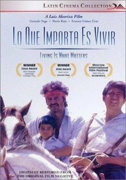 Самое важное - жизнь / Lo que importa es vivir (1987) фильм скачать через торрент в хорошем качестве
