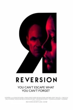 Реверсия / Reversion (2015) фильм скачать через торрент в хорошем качестве